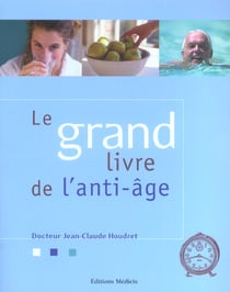 Le grand livre de l'anti-age