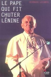 Le pape qui fit chuter lénine