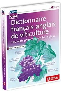 Dictionnaire français anglais de viticulture : 200 mots pour comprendre la vigne