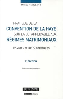 Pratique de la convention de La Haye sur la loi applicable aux régimes matrimoniaux (2e édition)