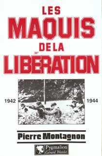Les maquis de la Libération, 1942-1944