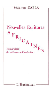 Nouvelles écritures africaines - romanciers de la seconde génération