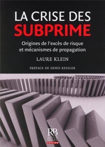 La crise des subprime - origines de l'excès de risque et mécanismes de propagation