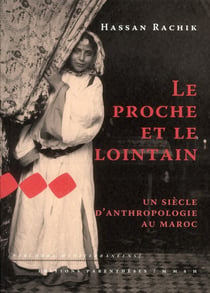 Le proche et le lointain : Un siècle d'anthropologie