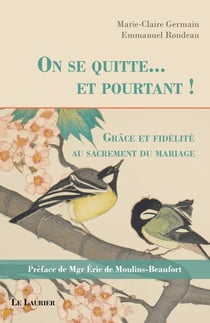 On se quitte... et pourtant ! : grâce et fidélité