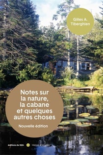 Nouvelles notes sur la nature, la cabane et quelques autres choses