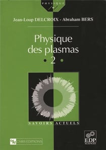 Physique des plasmas Tome 2