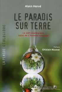 Le paradis sur terre : le défi écologique - l'homme sauvage