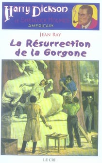 Harry Dickson t.16 - la résurrection de la Gorgone