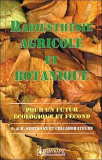 Radiesthésie agricole et botanique - pour un futur écologique et fécond