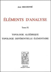 Éléments d'analyse, t. 9 - topologie algébrique - topologie différentielle élémentaire