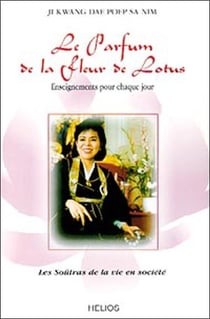 Le parfum de la fleur de lotus - enseignements pour chaque jour