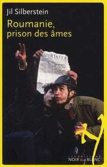 Roumanie, prison des âmes