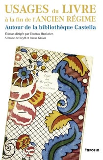 Usages du livre à la fin de l'Ancien Régime - autour de la bibliothèque Castella