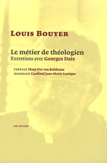 Le métier de théologien - entretiens avec George Daix