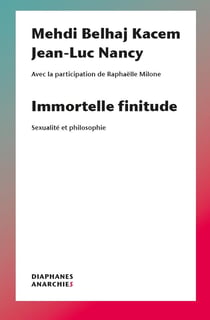 Immortelle finitude - sexualité et philosophie