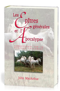 Les épîtres générales et l'apocalypse - commentaire sur le Nouveau Testament