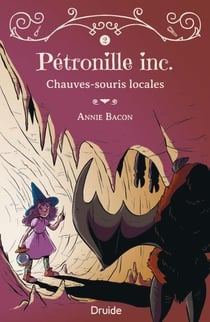 Pétronille inc. Tome 2 - chauves-souris locales