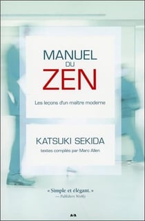 Manuel du zen - les leçons d'un maître moderne