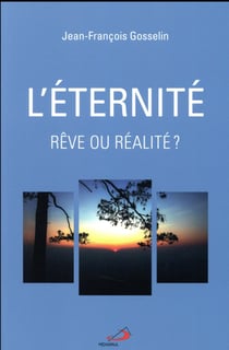 La vie éternelle pourquoi pas