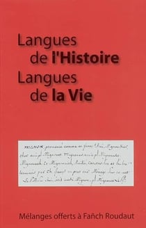 Langues de l'histoire - langues de la vie - mélanges offerts à fanch roudaut