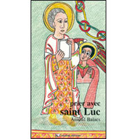 Prier avec saint luc