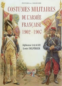 Costumes militaires de l'armée française, 1902-1907