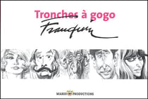 Tronches à gogo