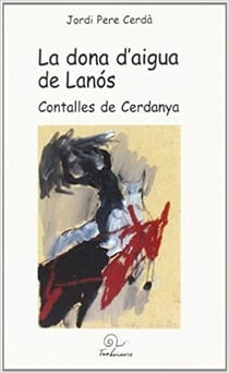 La dona d'aigua de lanos - contalles de cerdanya