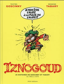 Iznogoud Hors-Série : 25 histoires de Goscinny et Tabary de 1962 à 1978