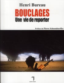 Bouclages - une vie de reporter