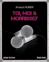 Toi, moi & morrissey
