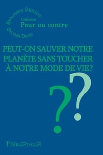 Peut-on sauver notre planète sans toucher à notre mode de vie ?