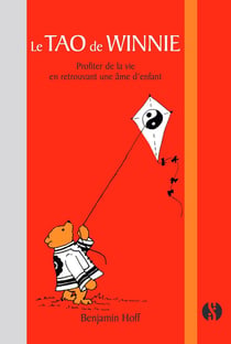Winnie l'Ourson : le Tao de Winnie - profiter de la vie en retrouvant une âme d'enfant