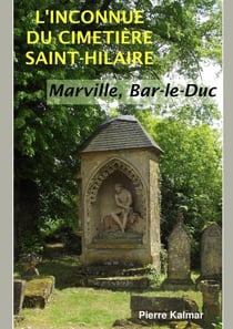 L'inconnue du cimetière Saint-Hilaire - Marville, Bar-le-Duc