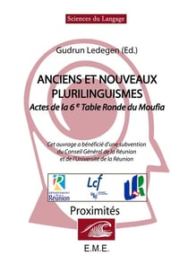 Anciens et nouveaux plurilinguismes - actes de la 6e table ronde du Moufia
