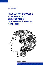 Révolution sexuelle et mouvement de libération des femmes à Genève (1970-1977)