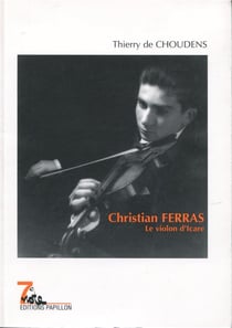 Christian Ferras - le violon d'Icare