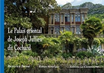 Le palais oriental de Joseph Jullien dit Cochard
