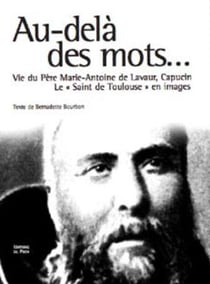 Au-delà des mots... vie du père maire-antoine capucin