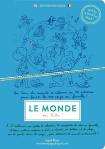 Le monde en tribu ! maxi maxi map ! un tour du monde à colorier en 50 adresses pour faire les 400 coups en famille !