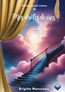 Petit journal intime de Mes drôles de vies