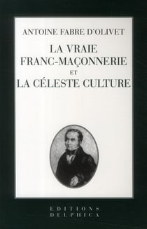 La vraie franc-maçonnerie et la céleste culture