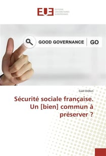 Securite sociale francaise. un [bien] commun a preserver ?