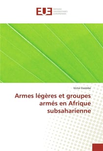 Armes legeres et groupes armes en afrique subsaharienne