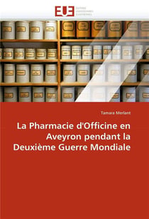 La pharmacie d'officine en aveyron pendant la deuxieme guerre mondiale