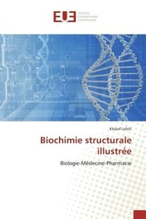 Biochimie structurale illustrée : Biologie-Médecine-Pharmacie