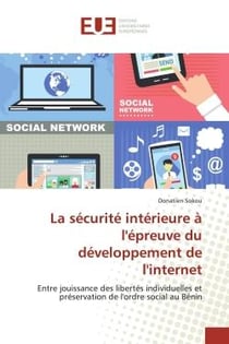 La sécurité intérieure à l'épreuve du développement de l'internet : Entre jouissance des libertés individuelles et préservation de l'ordre social au Bénin