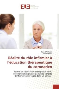 Réalité du rôle infirmier à l'éducation thérapeutique du coronarien