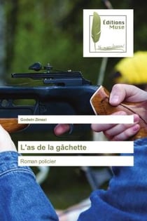 L'as de la gâchette : Roman policier